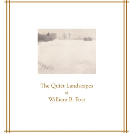 The Quiet Landscapes of William B. Post