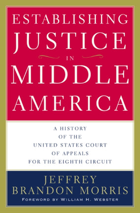 Establishing Justice in Middle America  A History