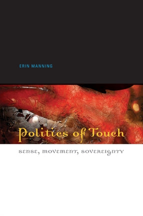 Politics of Touch: Sense, Movement, Sovereignty