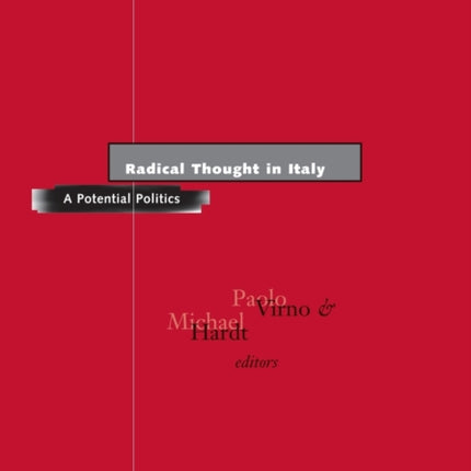 Radical Thought in Italy: A Potential Politics