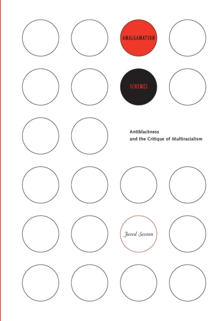 Amalgamation Schemes: Antiblackness and the Critique of Multiracialism