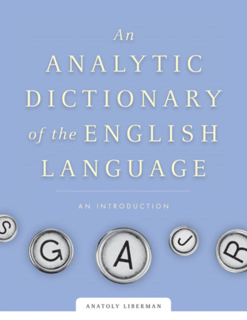 An Analytic Dictionary of English Etymology: An Introduction