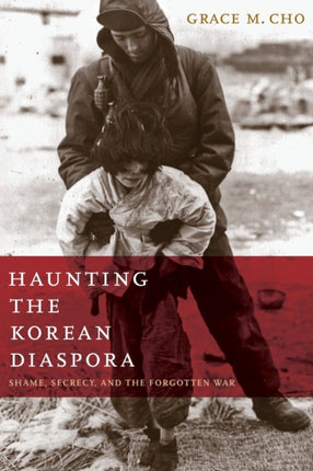Haunting the Korean Diaspora  Shame Secrecy and