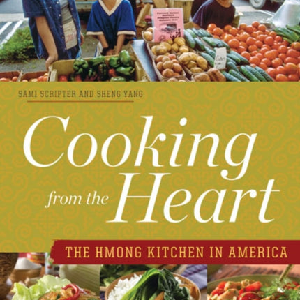 Cooking from the Heart: The Hmong Kitchen in America