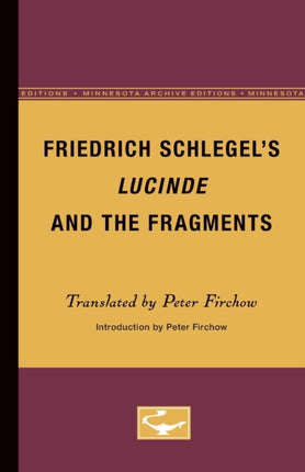 Friedrich Schlegels Lucinde and the Fragments