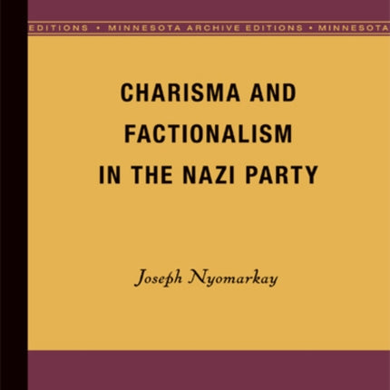 Charisma and Factionalism in the Nazi Party