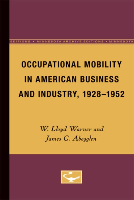 Occupational Mobility in American Business and Industry, 1928-1952