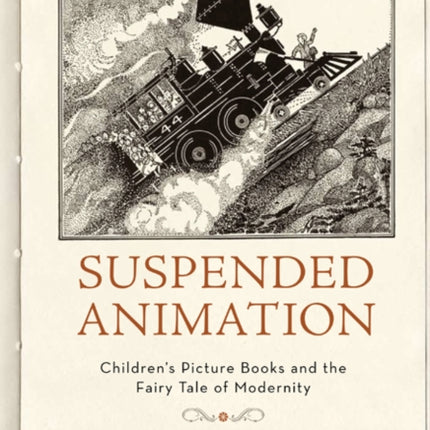 Suspended Animation: Children’s Picture Books and the Fairy Tale of Modernity