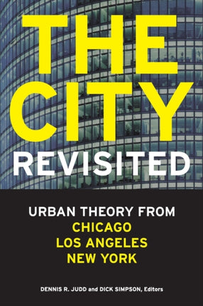 The City, Revisited: Urban Theory from Chicago, Los Angeles, and New York