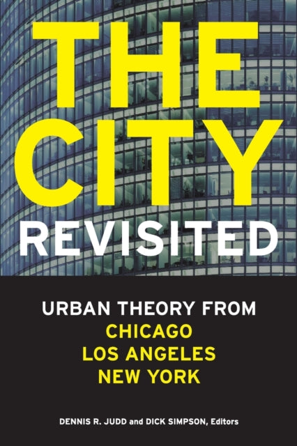 The City, Revisited: Urban Theory from Chicago, Los Angeles, and New York