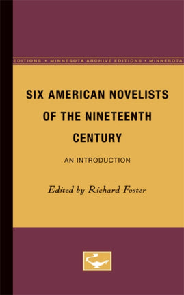 Six American Novelists of the Nineteenth Century An Introduction