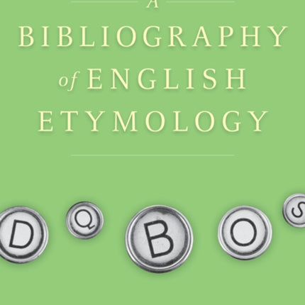 A Bibliography of English Etymology