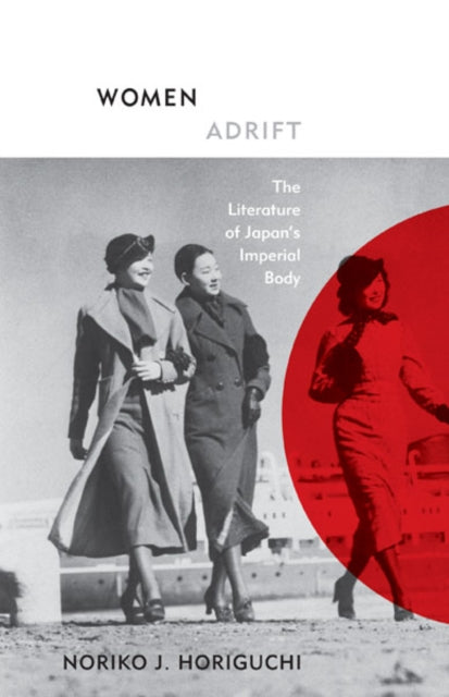 Women Adrift The Literature of Japans Imperial