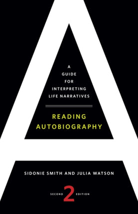 Reading Autobiography: A Guide for Interpreting Life Narratives, Second Edition