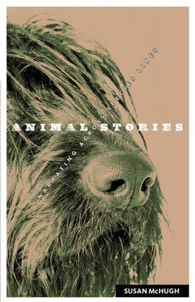 Animal Stories: Narrating across Species Lines