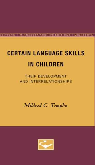 Certain Language Skills in Children: Their Development and Interrelationships