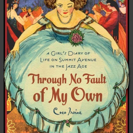 Through No Fault of My Own: A Girl’s Diary of Life on Summit Avenue in the Jazz Age