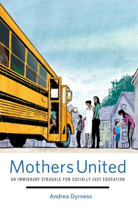 Mothers United: An Immigrant Struggle for Socially Just Education