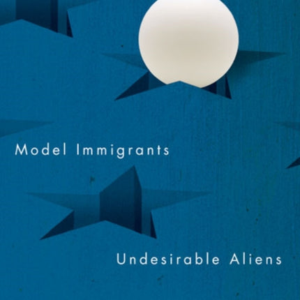 Model Immigrants and Undesirable Aliens: The Cost of Immigration Reform in the 1990s