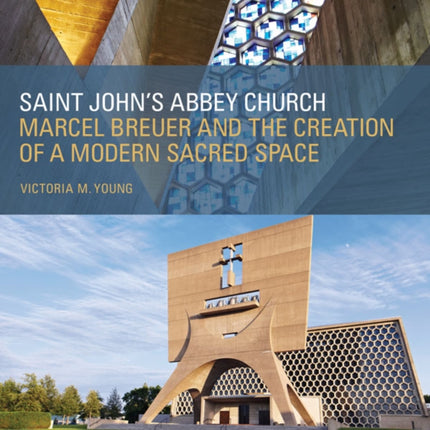 Saint Johns Abbey Church  Marcel Breuer and the