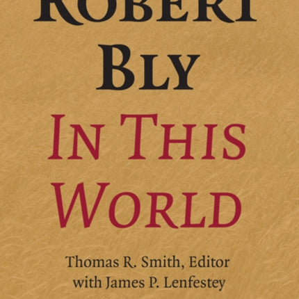 Robert Bly in This World