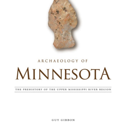 Archaeology of Minnesota  The Prehistory of the