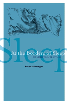 At the Borders of Sleep: On Liminal Literature