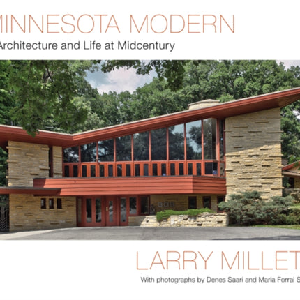 Minnesota Modern: Architecture and Life at Midcentury