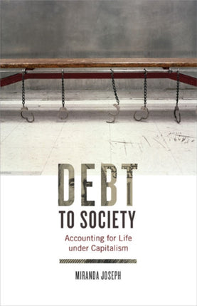 Debt to Society: Accounting for Life under Capitalism