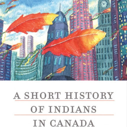 A Short History of Indians in Canada