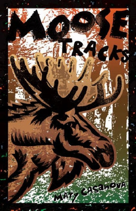 Moose Tracks FeslerLampert Minnesota Heritage