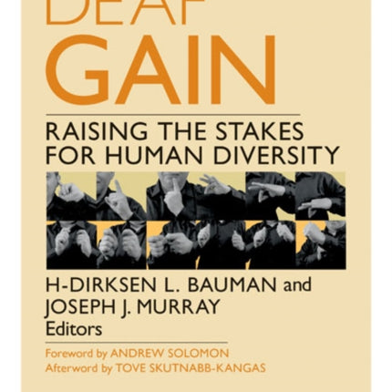 Deaf Gain: Raising the Stakes for Human Diversity