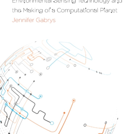 Program Earth: Environmental Sensing Technology and the Making of a Computational Planet