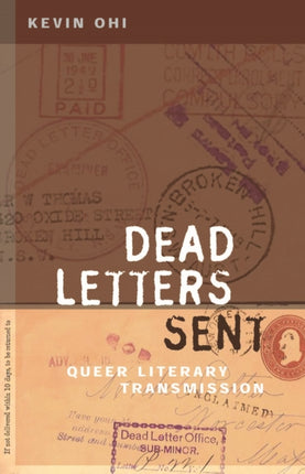 Dead Letters Sent: Queer Literary Transmission