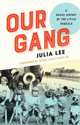 Our Gang: A Racial History of The Little Rascals