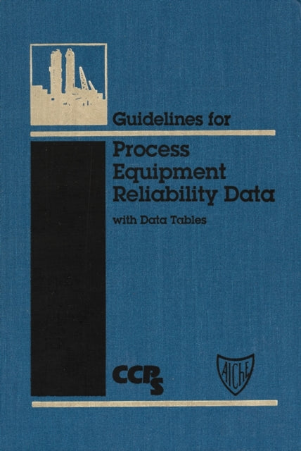 Guidelines for Process Equipment Reliability Data, with Data Tables