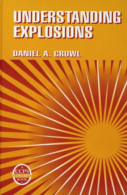Understanding Explosions A CCPS Concept Book