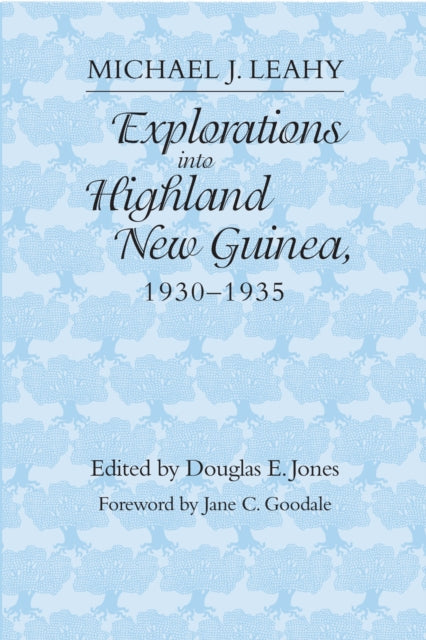 Explorations into Highland New Guinea 193035