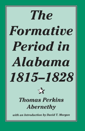 The Formative Period in Alabama 181528
