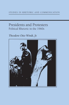 Presidents and Protestors Political Rhetoric in