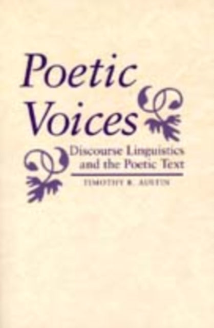 Poetic Voices Discourse Linguistics and the Poetic Text