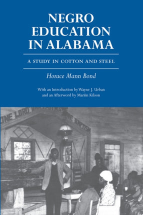 Negro Education in Alabama A Study in Cotton and Steel Library of Alabama Classics Series