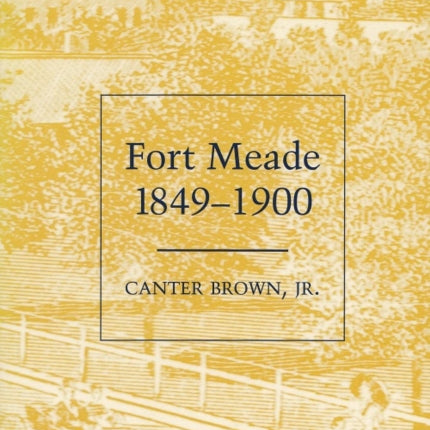 Fort Meade 18491900