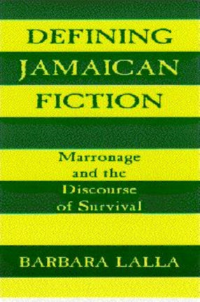 Defining Jamaican Fiction Marronage and the
