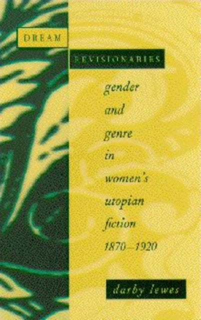 Dream Revisionaries Gender and Genre in Womens