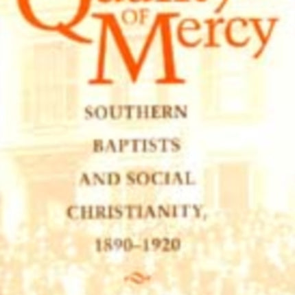 The Quality of Mercy Southern Baptists and Social