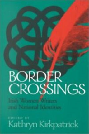 Border Crossings Irish Women Writers and National
