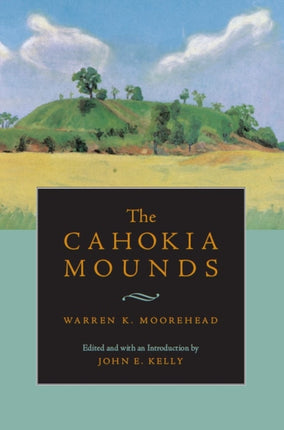 The Cahokia Mounds
