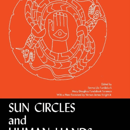 Sun Circles and Human Hands: The Southeastern Indians - Art and Industries