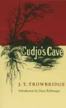 Cudjos Cave Classics of Civil War Fiction